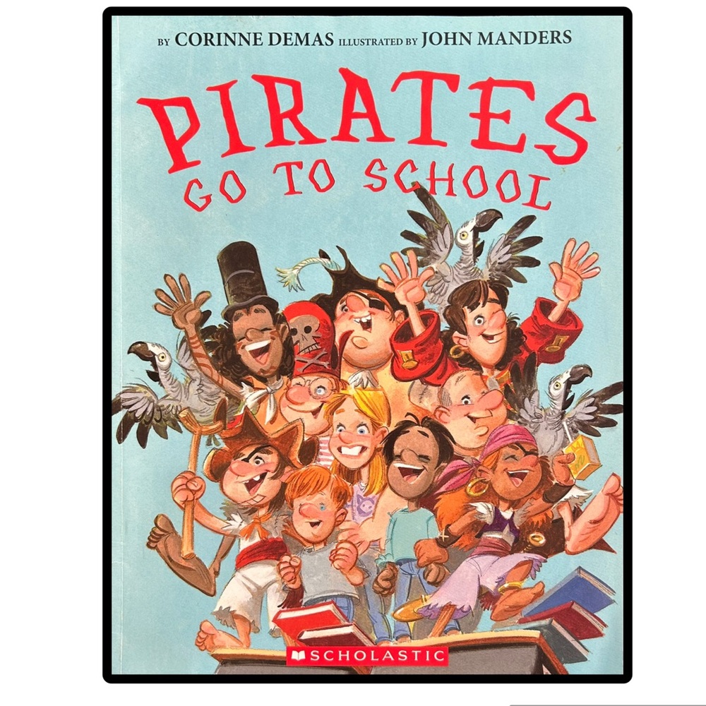 BUNDLE & SAVE 🏴‍☠️ Pirates Go To School Softcover Kids Book by Corinne Delmas
